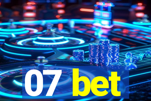 07 bet